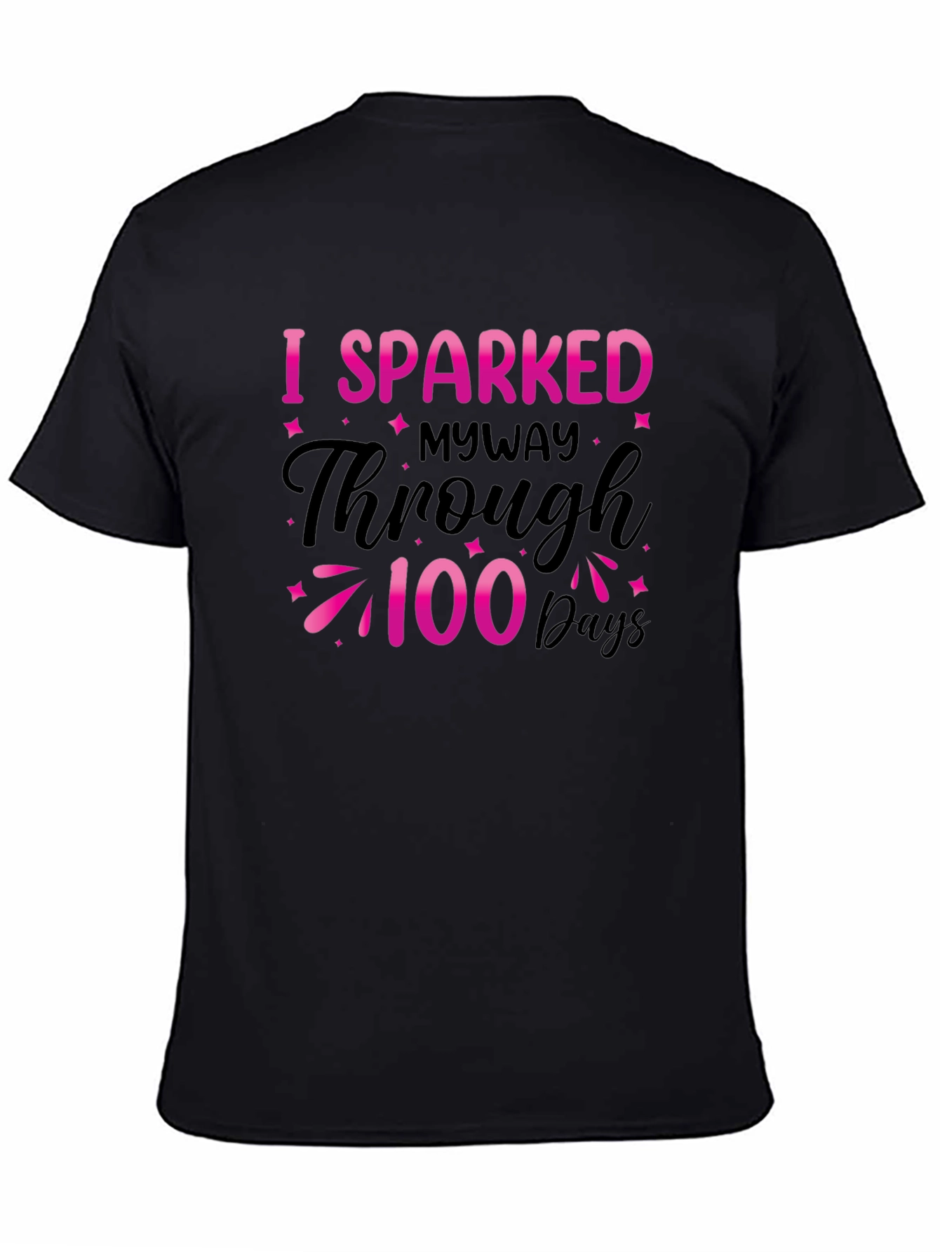 I Sparked Through 100 Days Black Tee