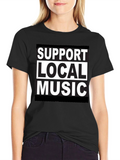Support Local Music Black Graphic T-Shirt