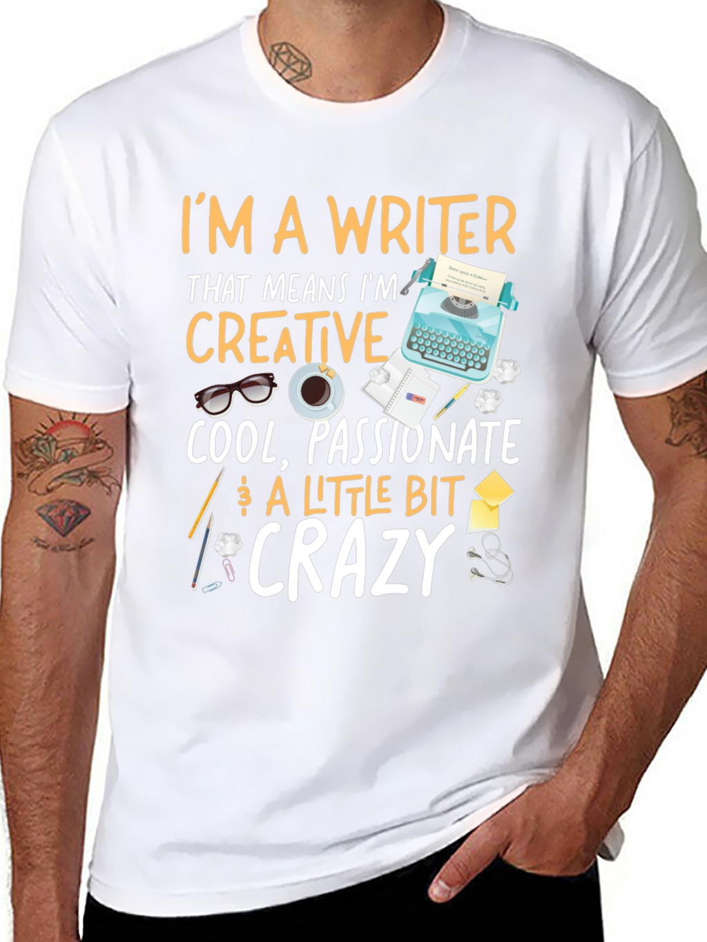 Writer T-Shirt - Creative Passionate Crazy