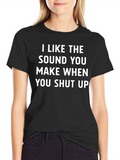 Funny Sarcastic Statement T-Shirt