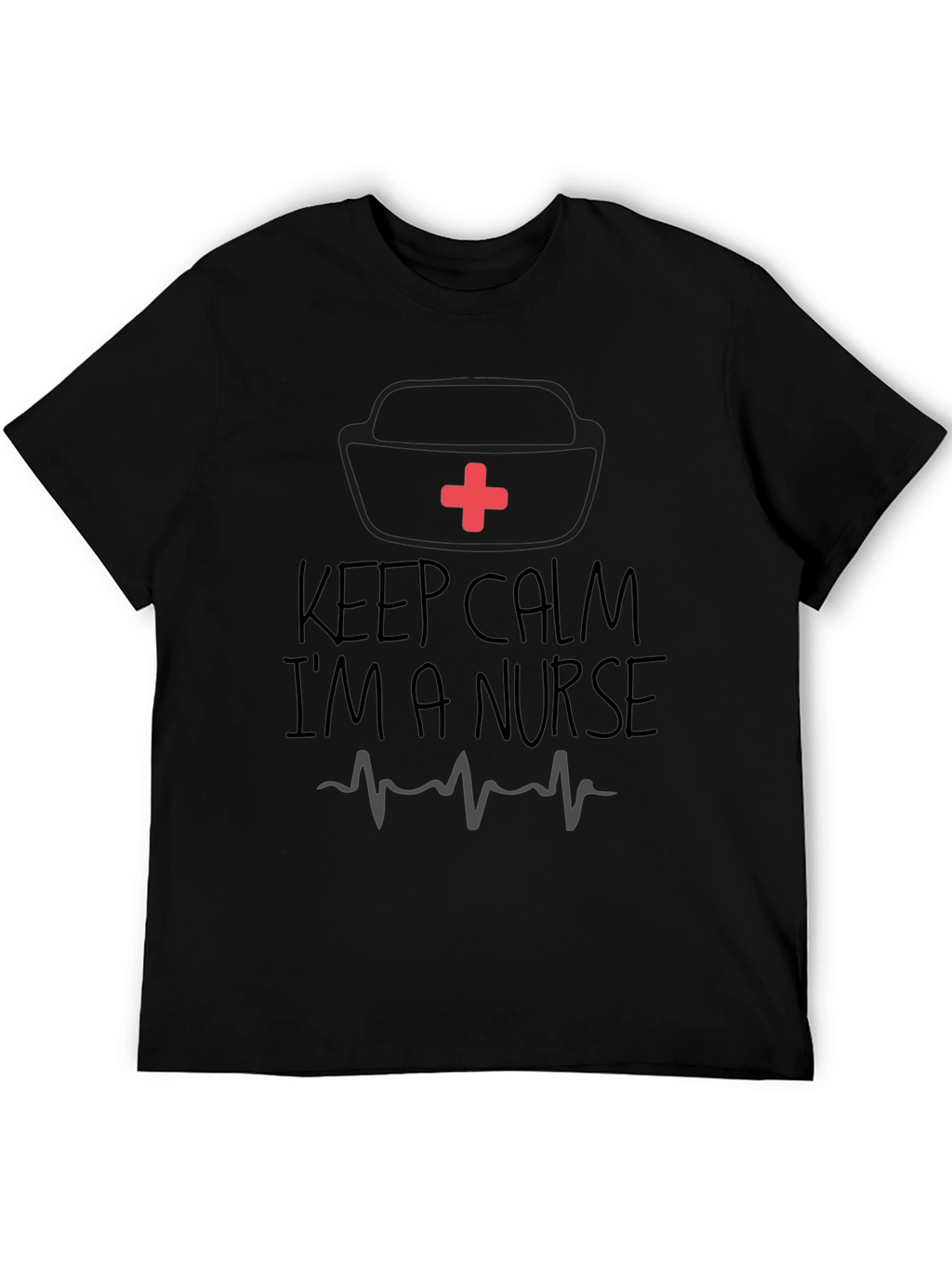 Keep Calm Im A Nurse Graphic T-Shirt
