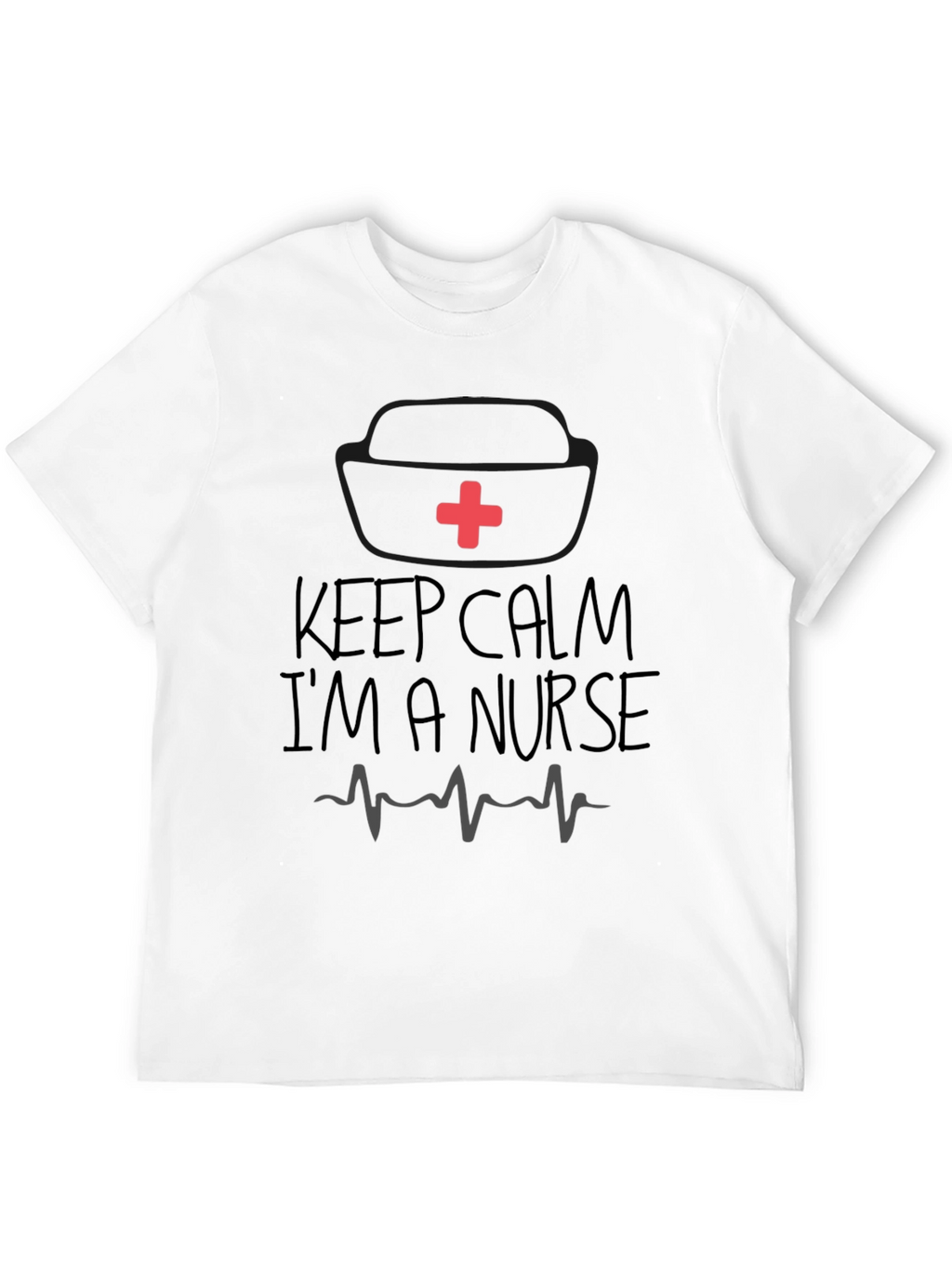 Keep Calm Im A Nurse Graphic T-Shirt