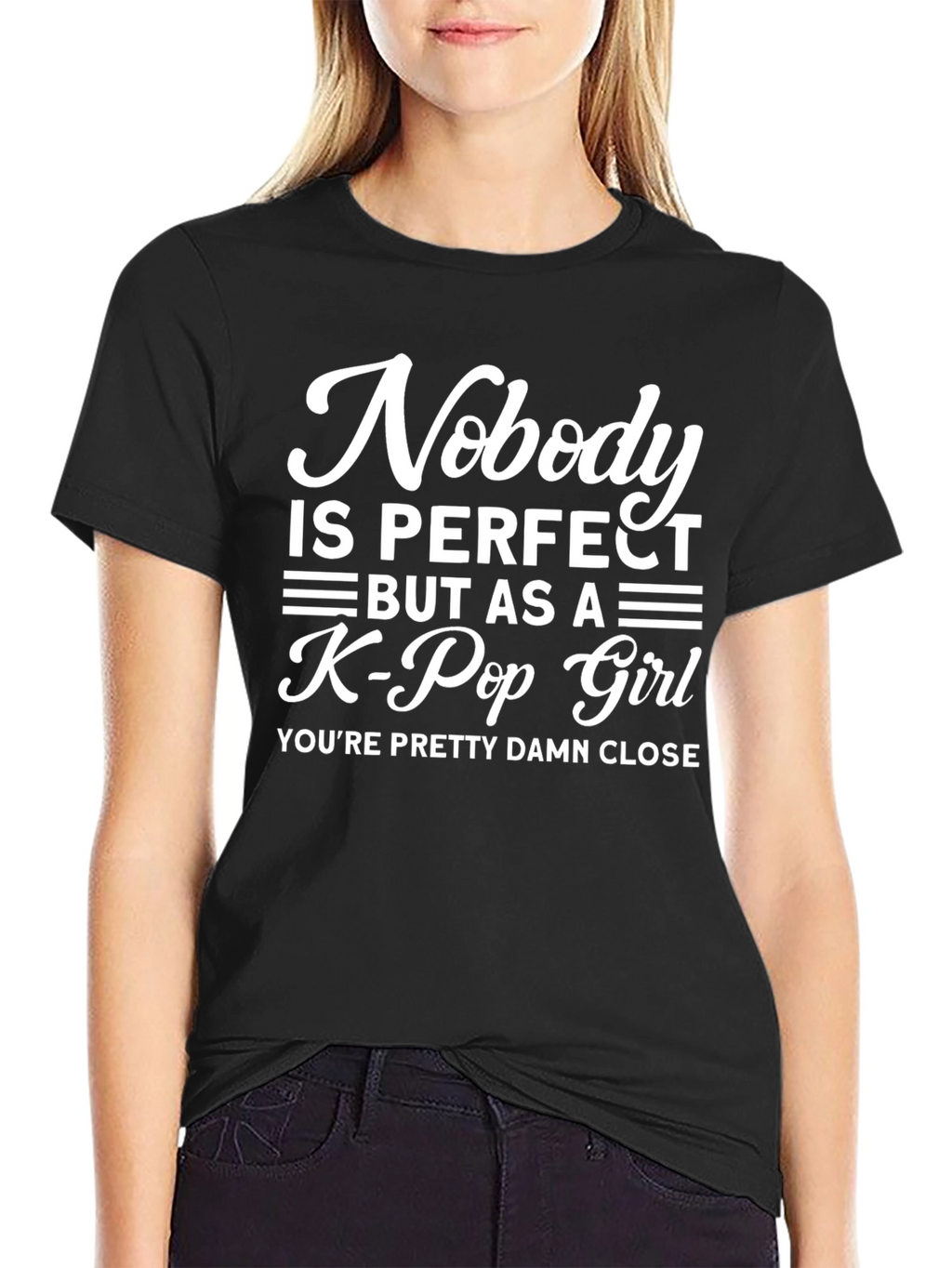 Nobody is Perfect K-Pop Girl T-Shirt