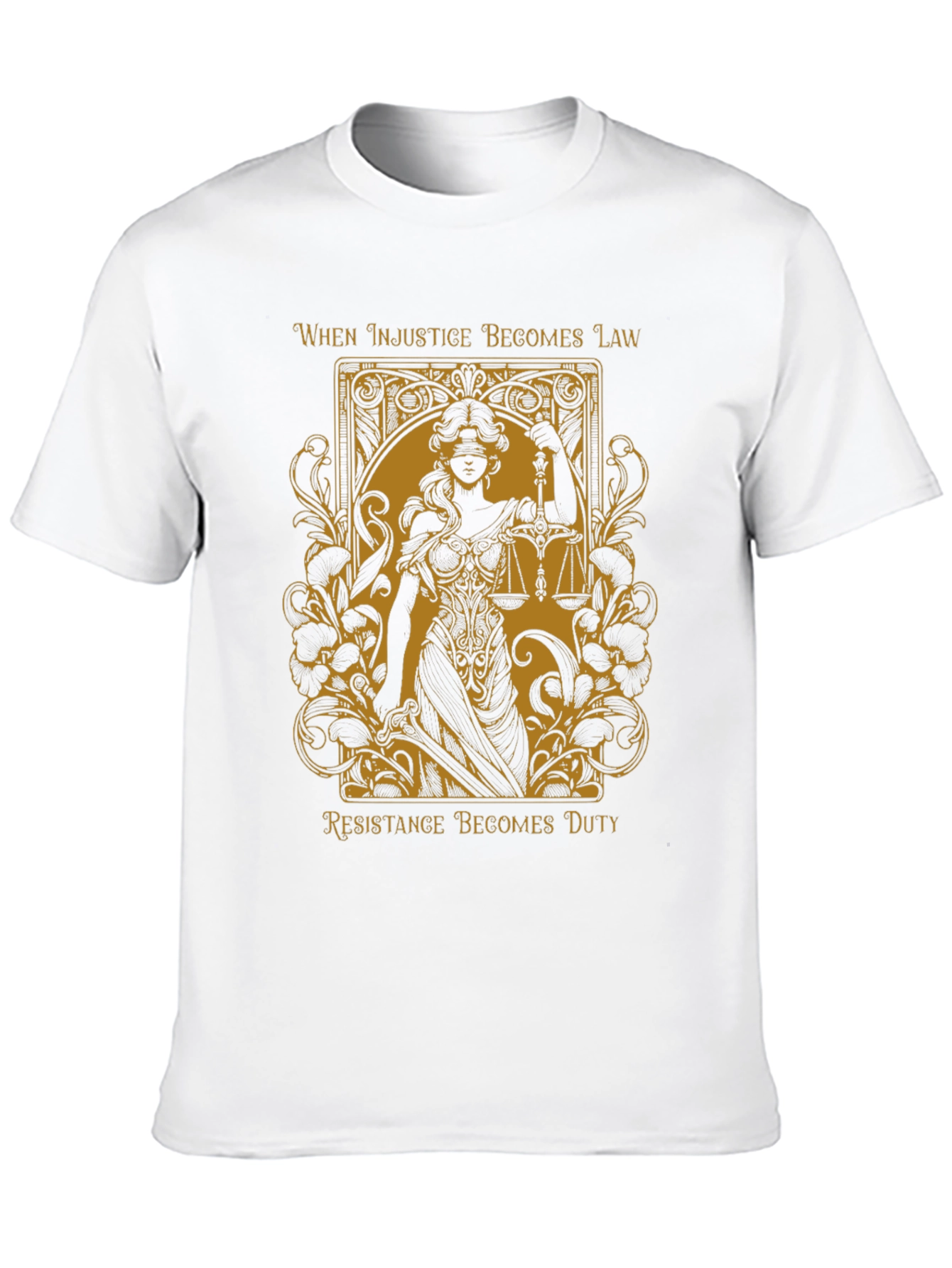 Justice T-Shirt - When Injustice Becomes Law