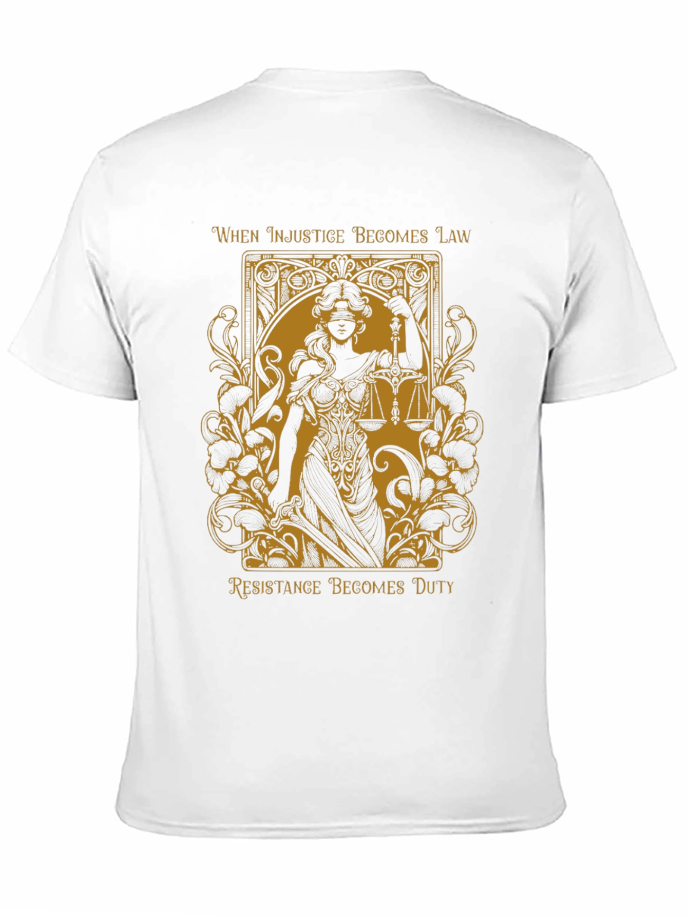 Justice T-Shirt - When Injustice Becomes Law