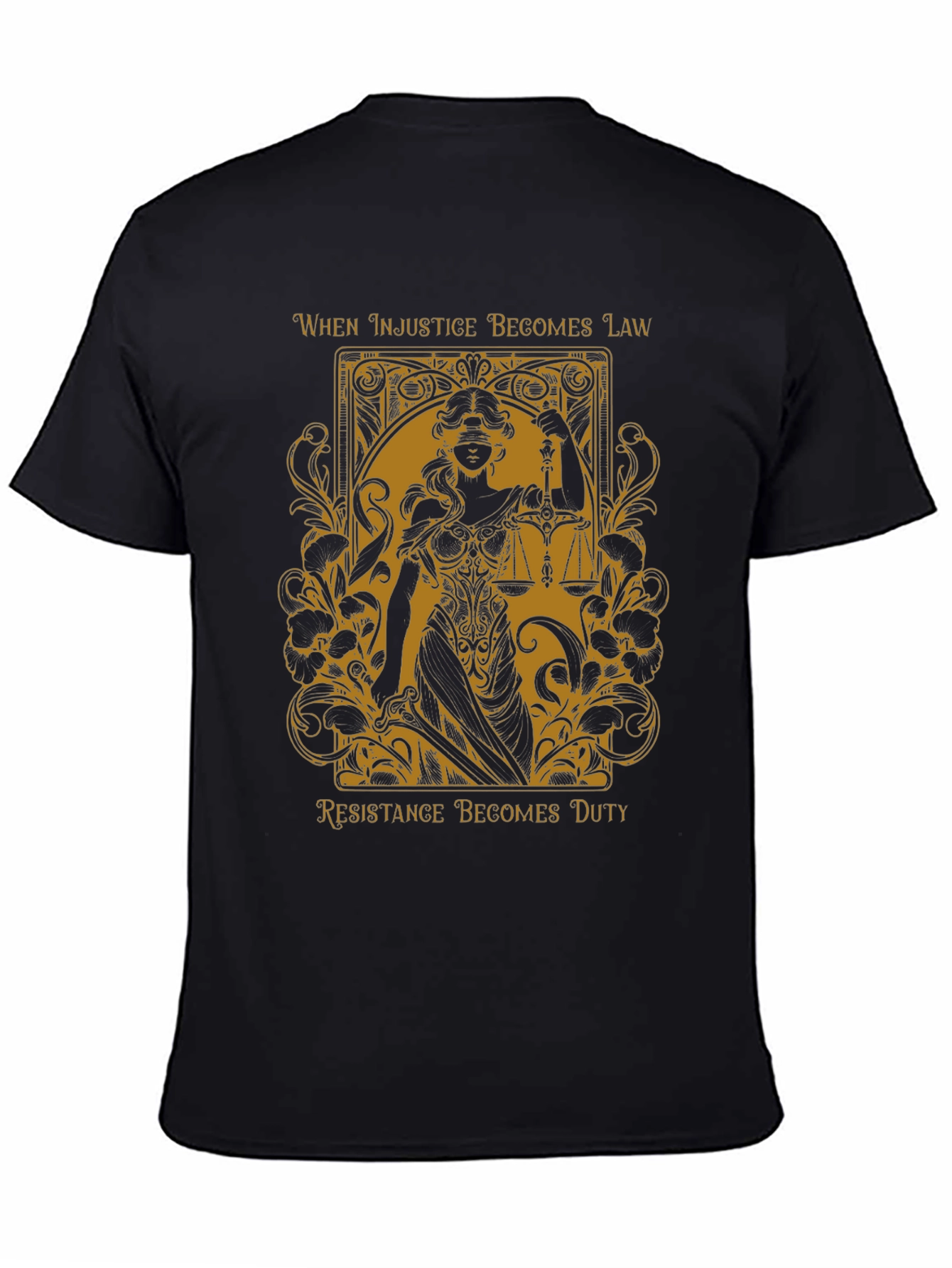 Justice T-Shirt - When Injustice Becomes Law