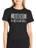Meditation Beats Medication Black T-Shirt