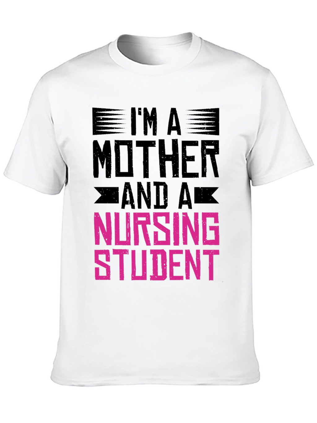 Im A Mother and a Nursing Student T-Shirt
