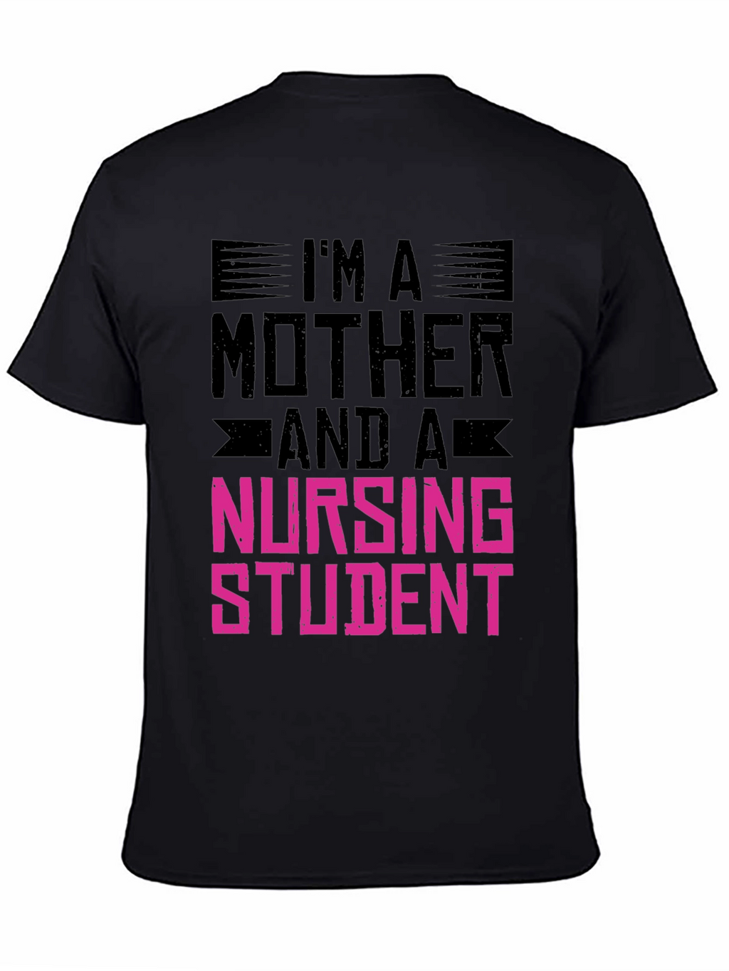 Im A Mother and a Nursing Student T-Shirt