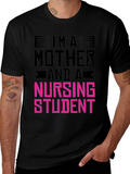Im A Mother and a Nursing Student T-Shirt