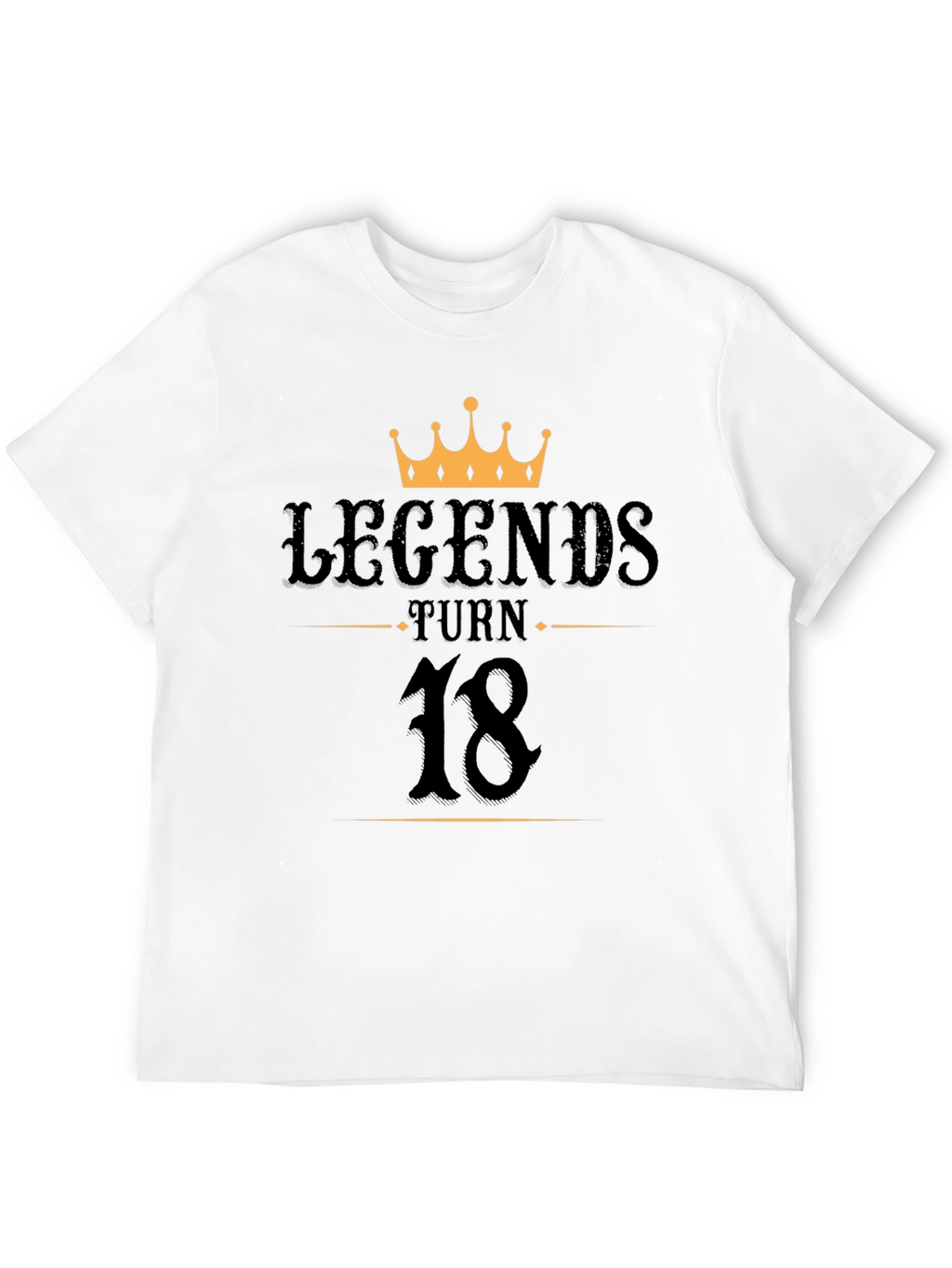 Legends Turn 18 T-Shirt - Birthday Gift