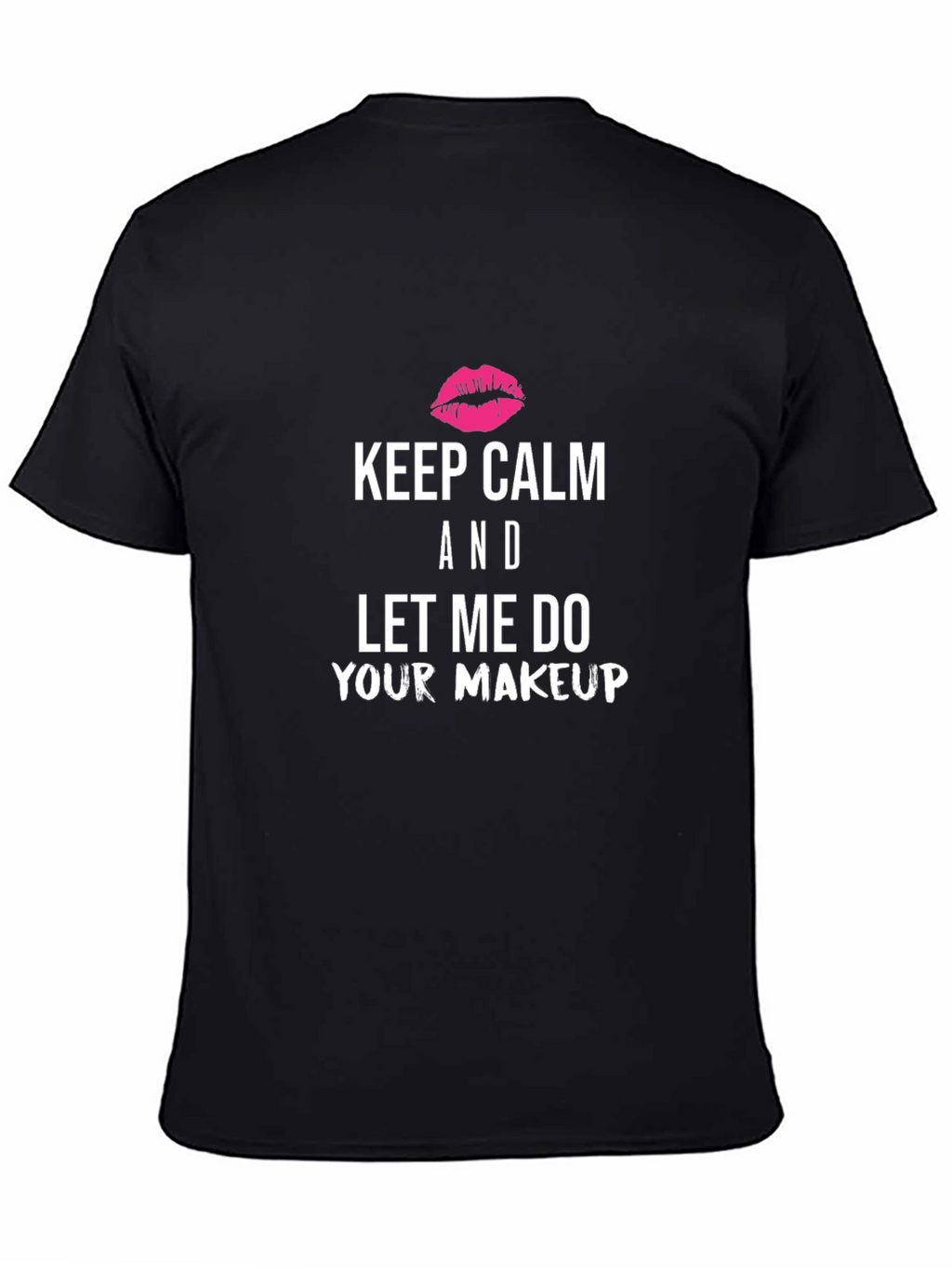 Keep Calm Makeup Artist T-Shirt