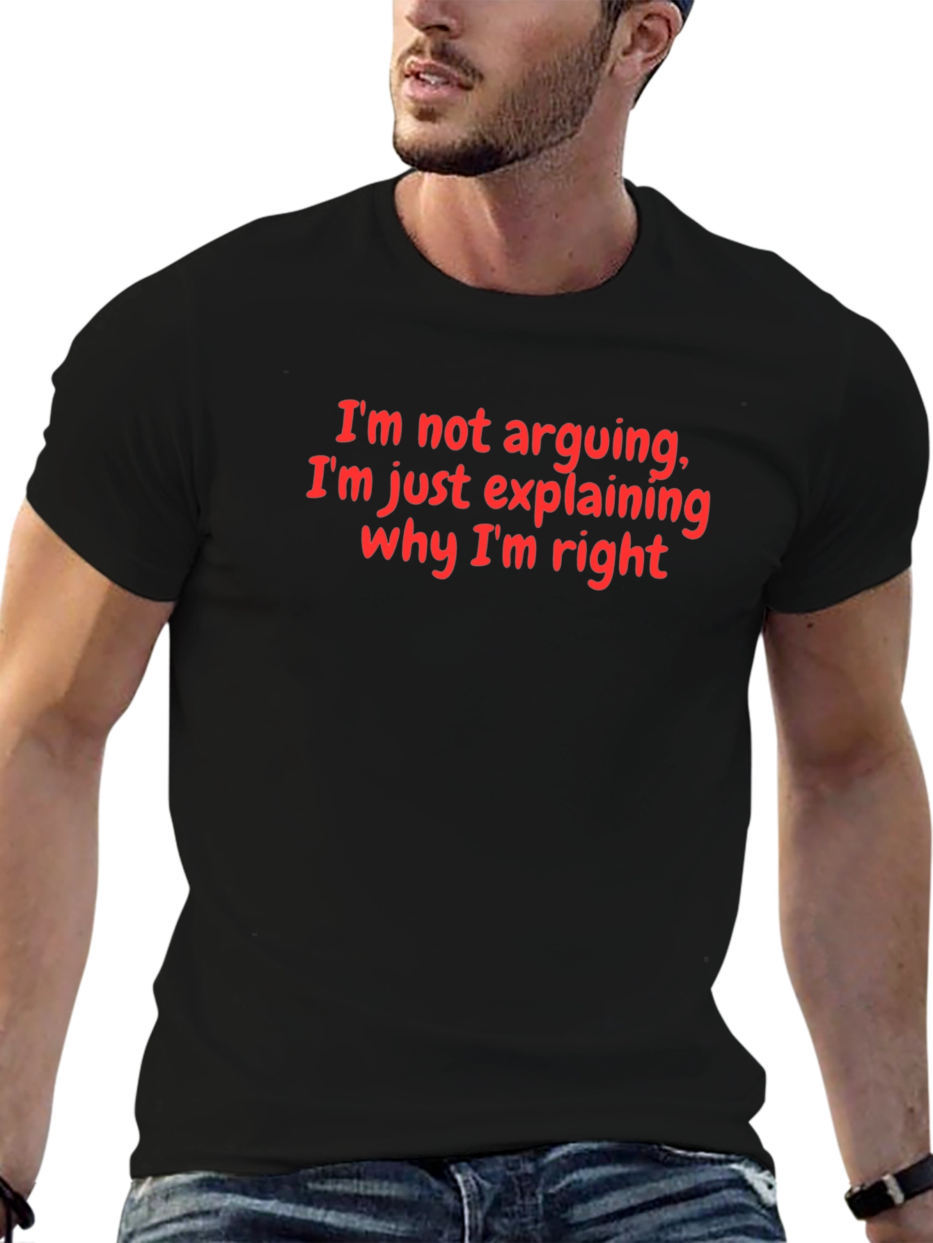 Funny Im Not Arguing Graphic Tee