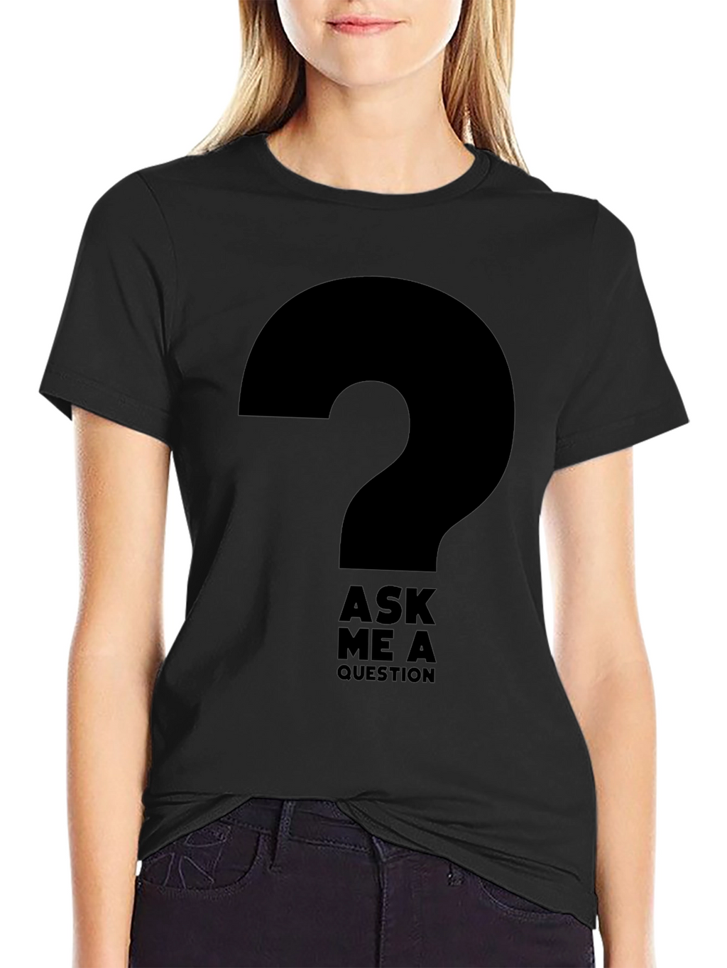 Ask Me A Question Graphic T-Shirt - Black