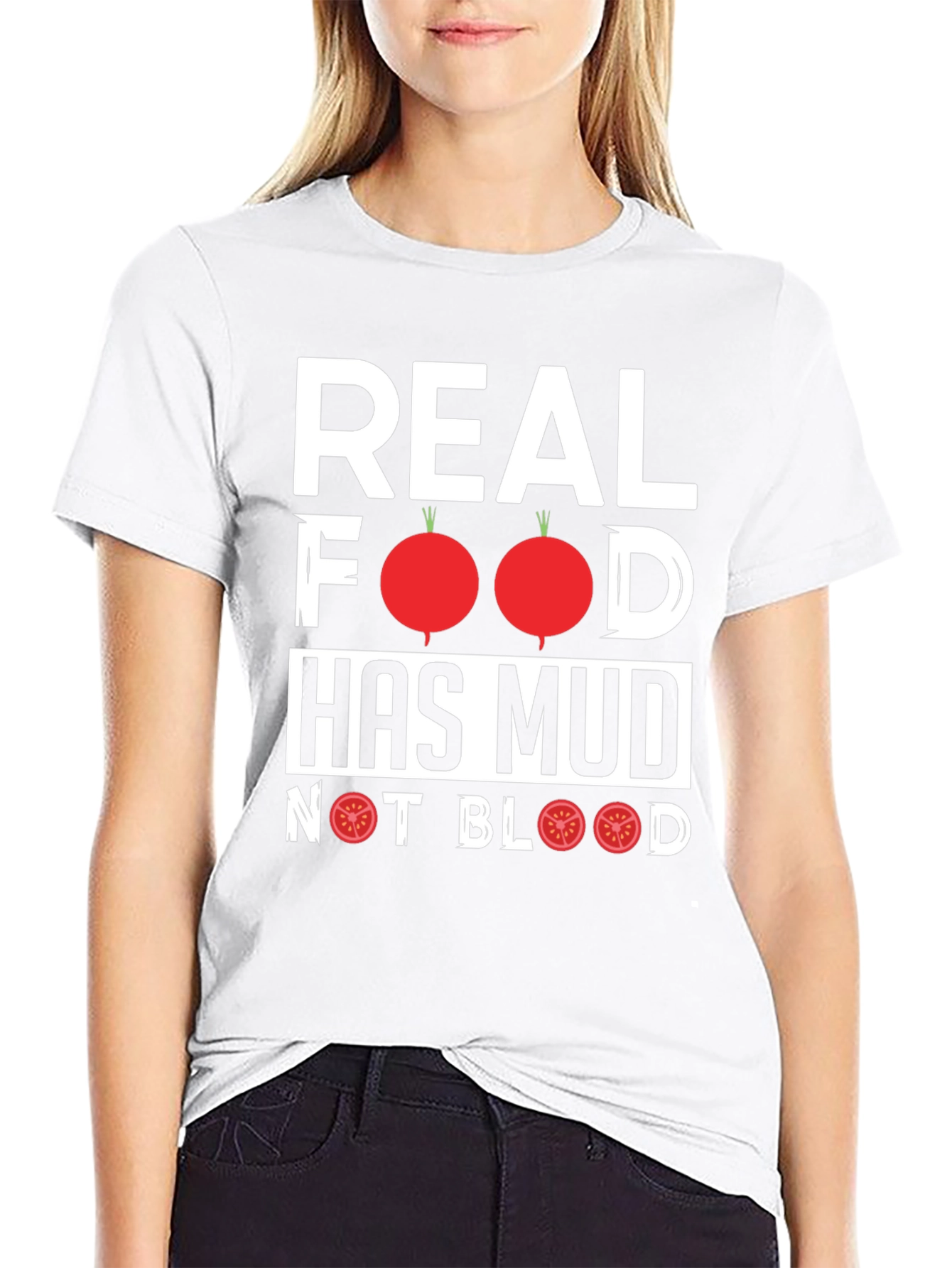 Real Food Has Mud T-Shirt - Vegan Vegetarian