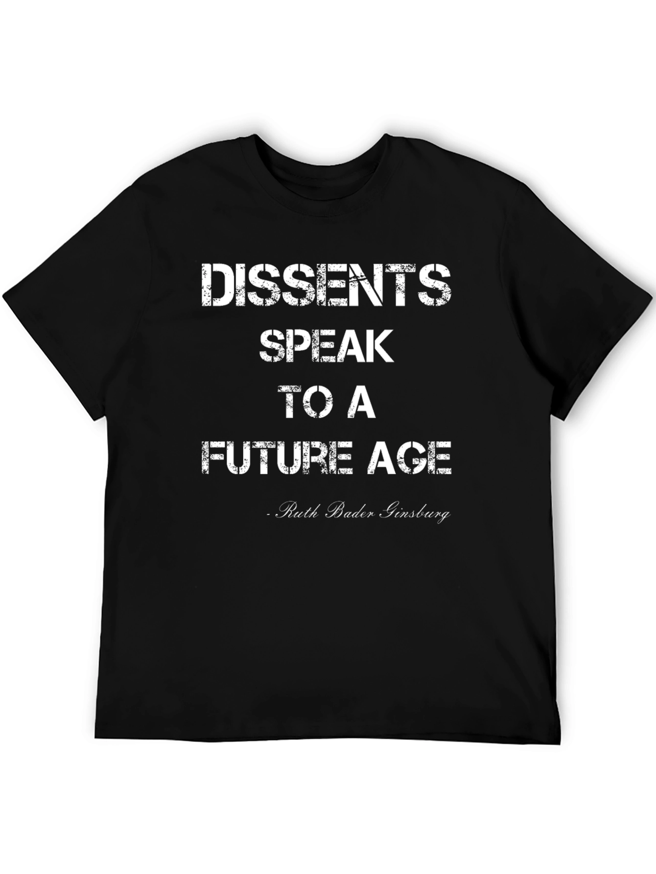 Dissent Speaks T-Shirt Ruth Bader Ginsburg Quote