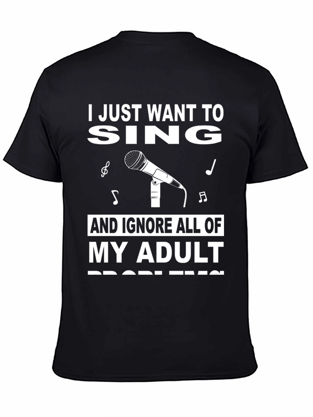 Sing Away Adulting: Graphic T-Shirt