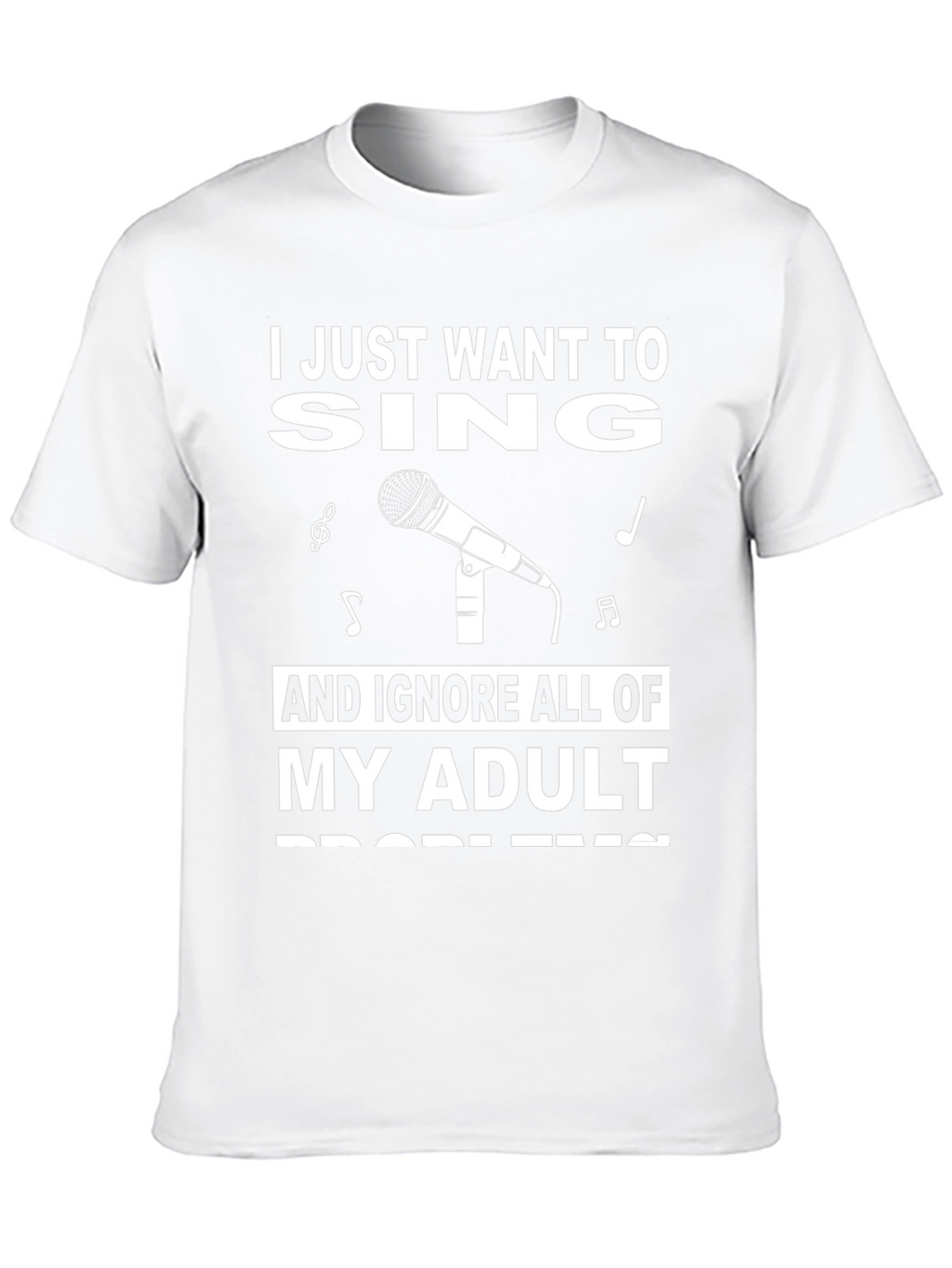 Sing Away Adulting: Graphic T-Shirt