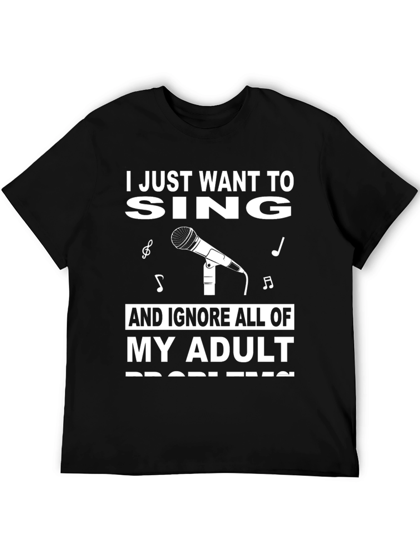 Sing Away Adulting: Graphic T-Shirt