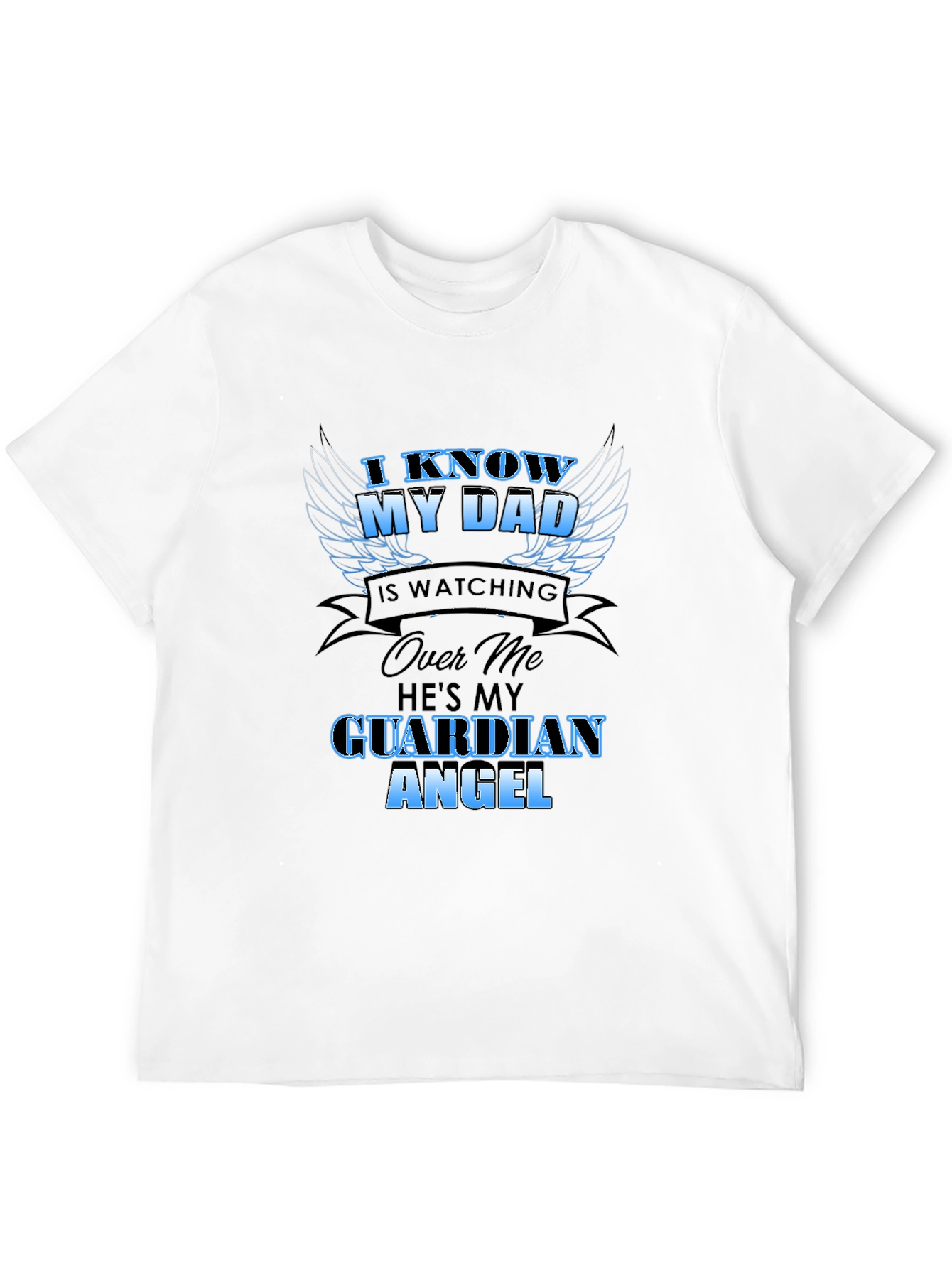 I Know My Dad Guardian Angel Black T-Shirt