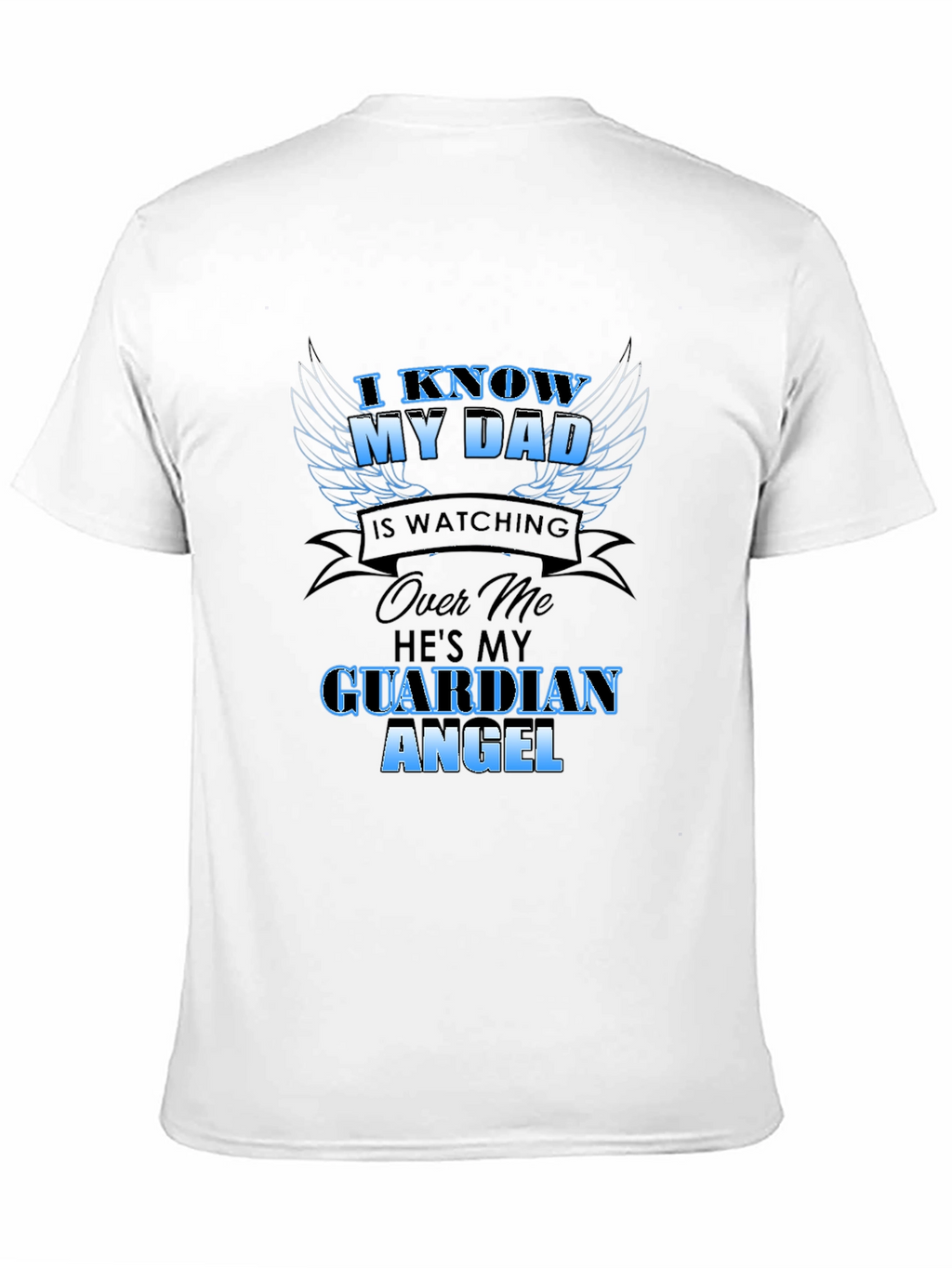 I Know My Dad Guardian Angel Black T-Shirt