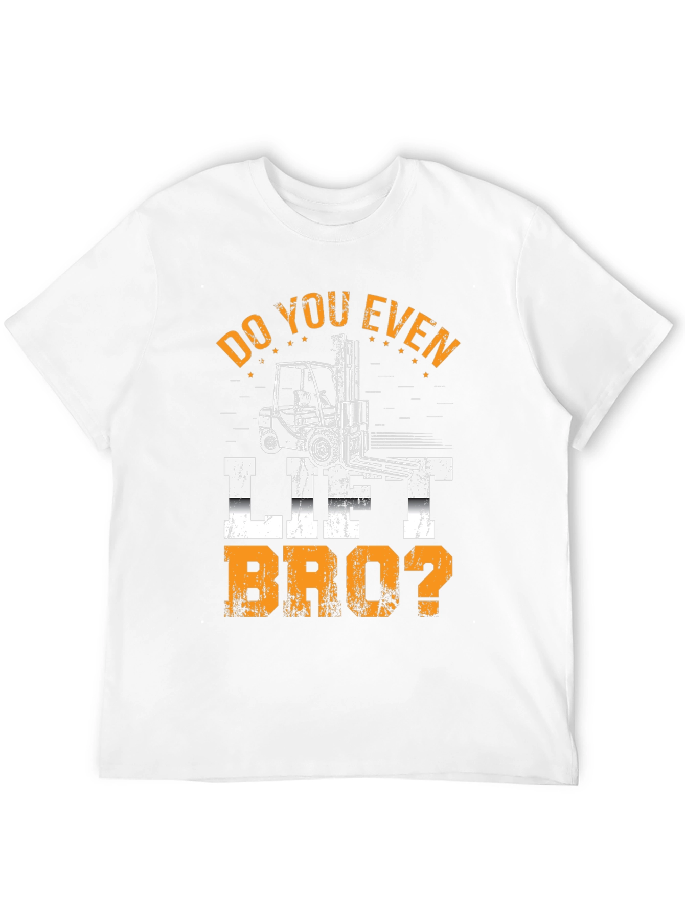 Do You Even Lift Bro? Forklift T-Shirt