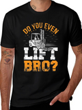 Do You Even Lift Bro? Forklift T-Shirt