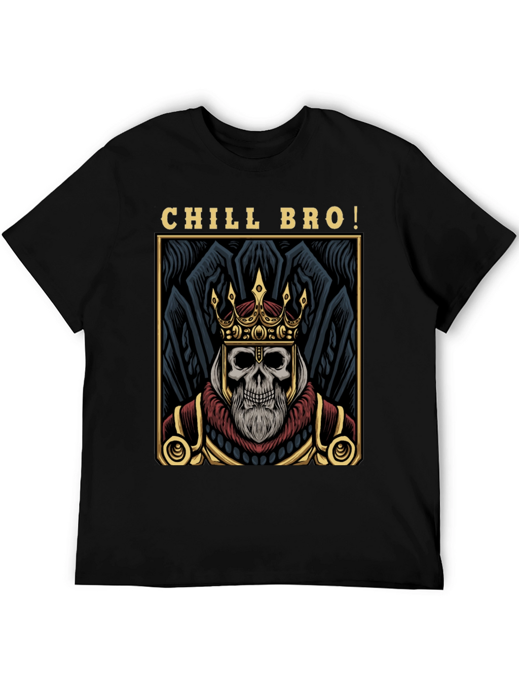 Chill Bro Skeleton King Graphic T-Shirt
