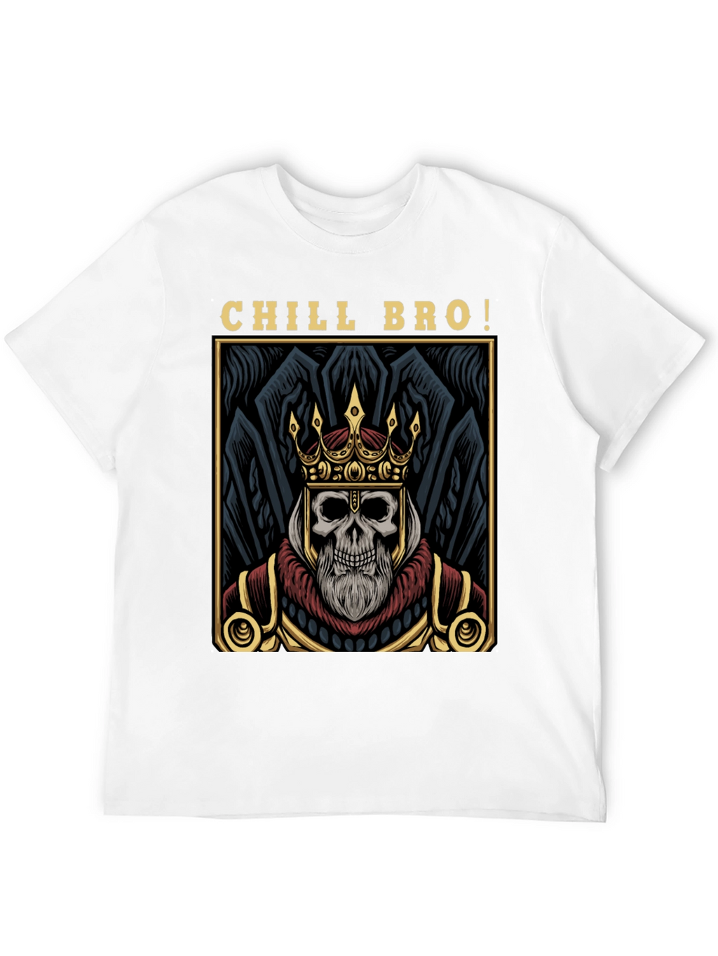 Chill Bro Skeleton King Graphic T-Shirt