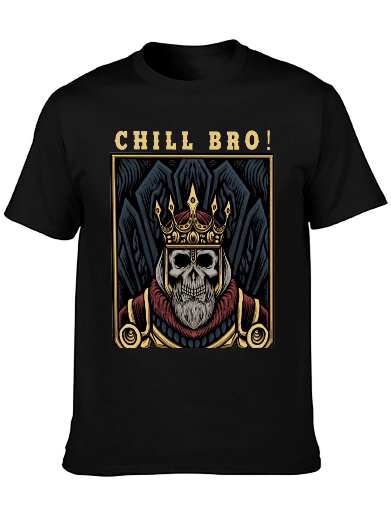 Chill Bro Skeleton King Graphic T-Shirt