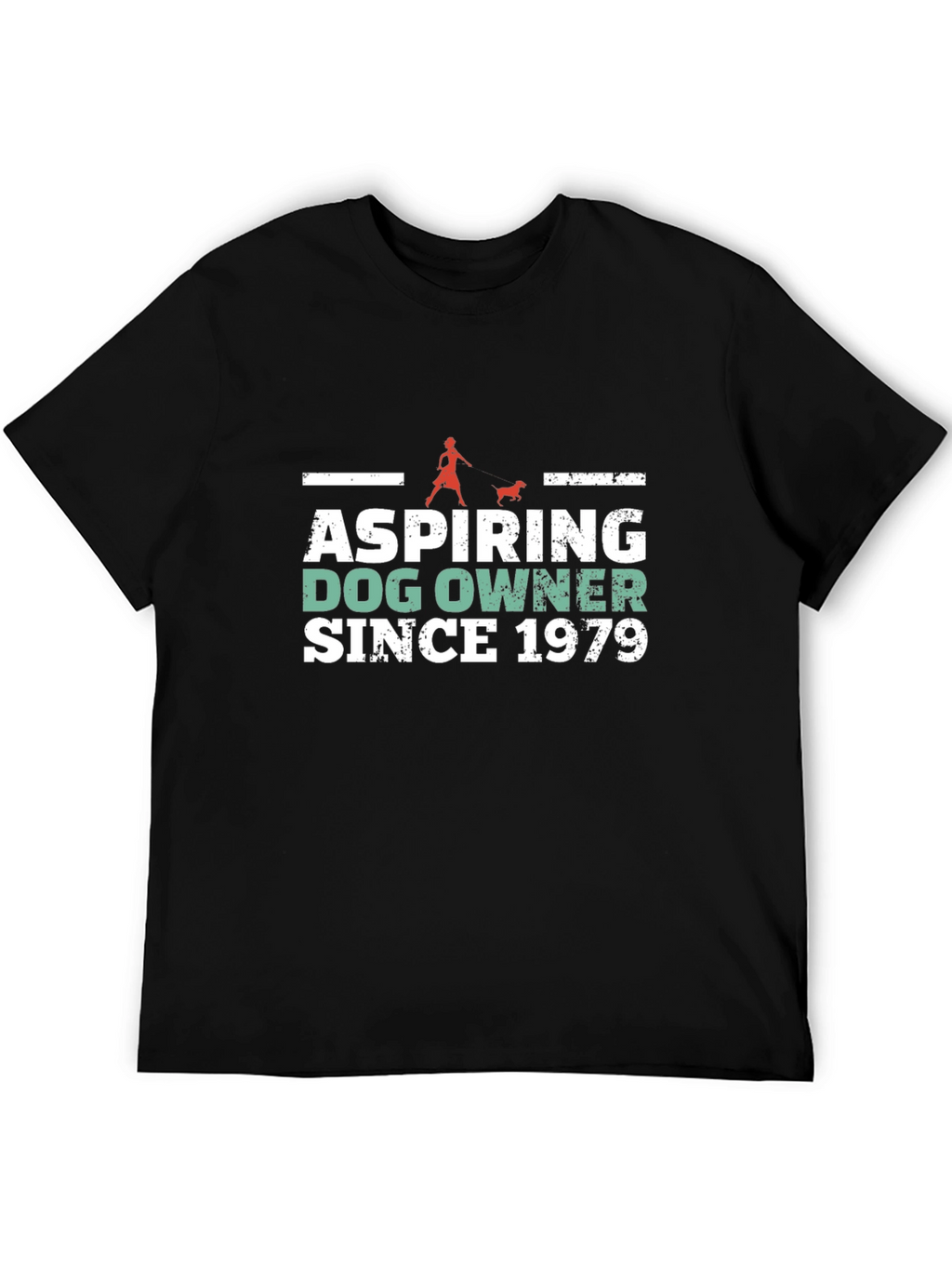 Aspiring Dog Owner Since 1979 T-Shirt