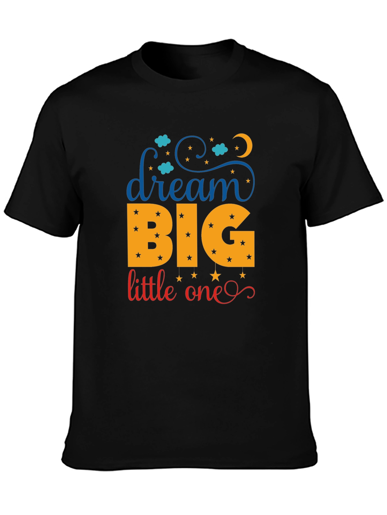 Dream Big Little One Black T-Shirt