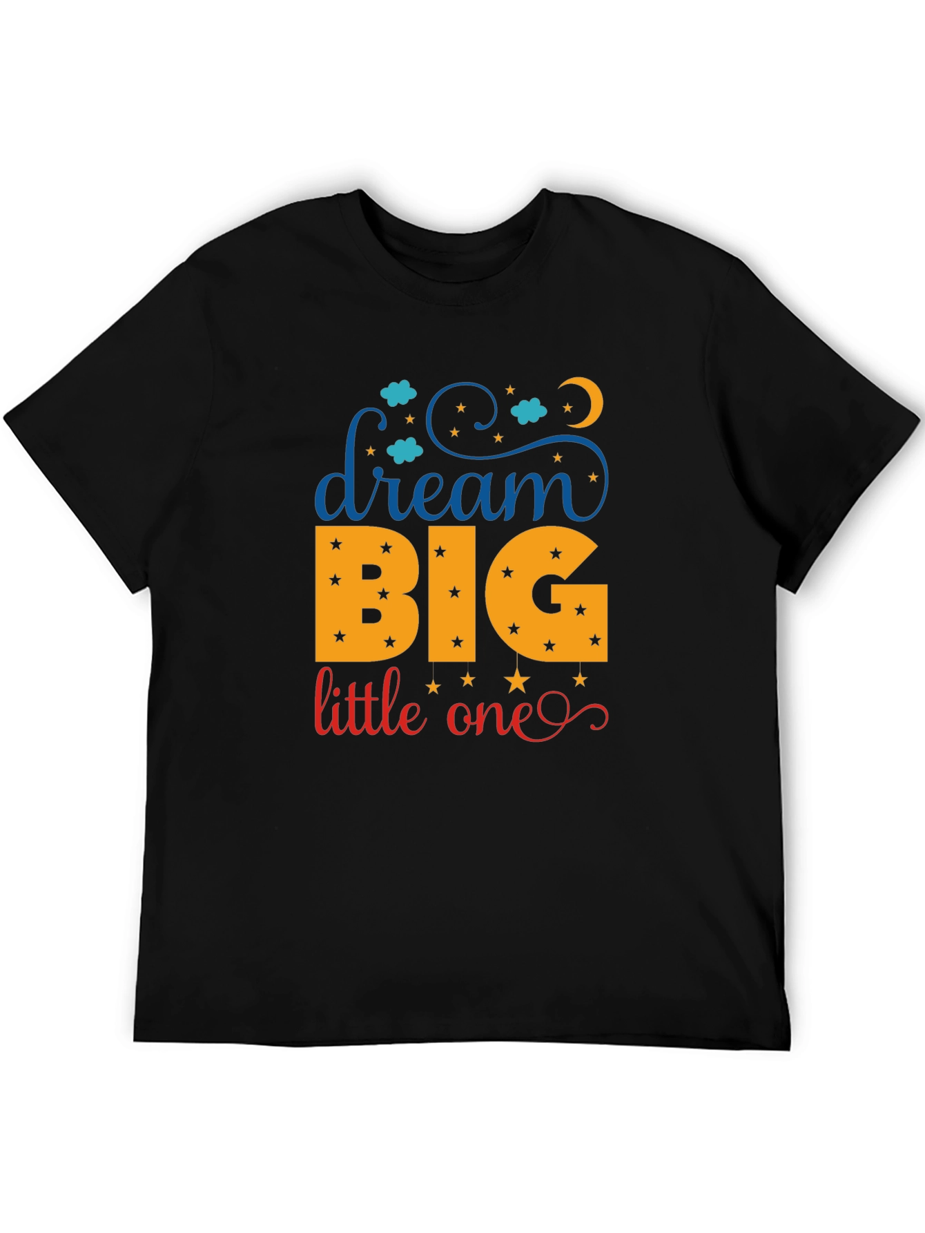 Dream Big Little One Black T-Shirt
