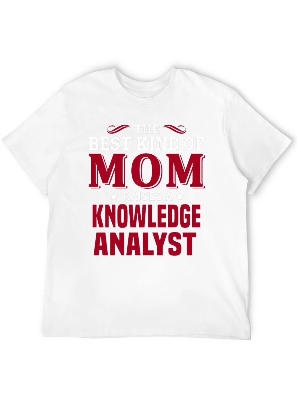 Best Kind of Mom Knowledge Analyst T-Shirt