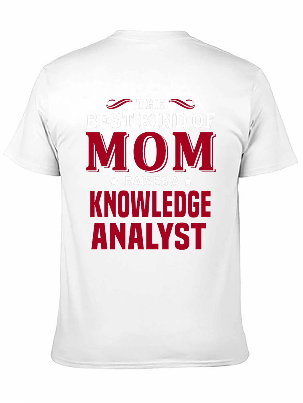 Best Kind of Mom Knowledge Analyst T-Shirt