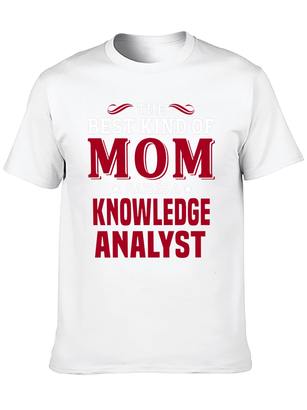 Best Kind of Mom Knowledge Analyst T-Shirt