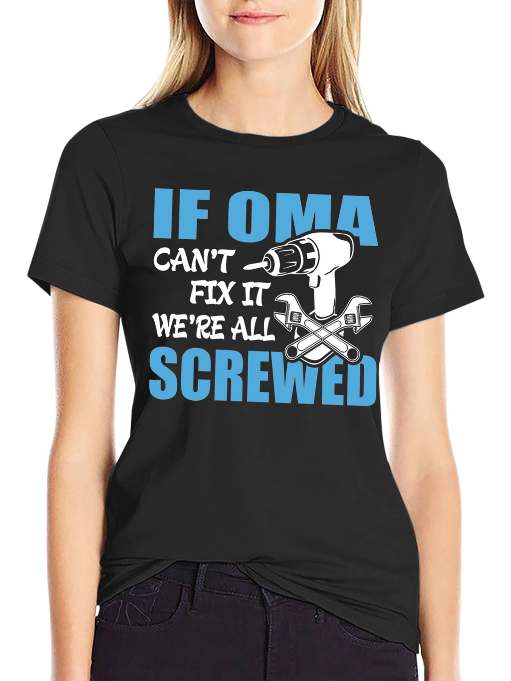 If Oma Cant Fix It T-Shirt
