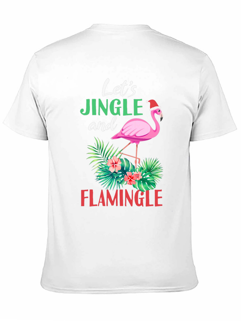 Lets Jingle and Flamingle Christmas Flamingo T-Shirt