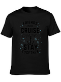 Friends Who Cruise Together Stay Together T-Shirt