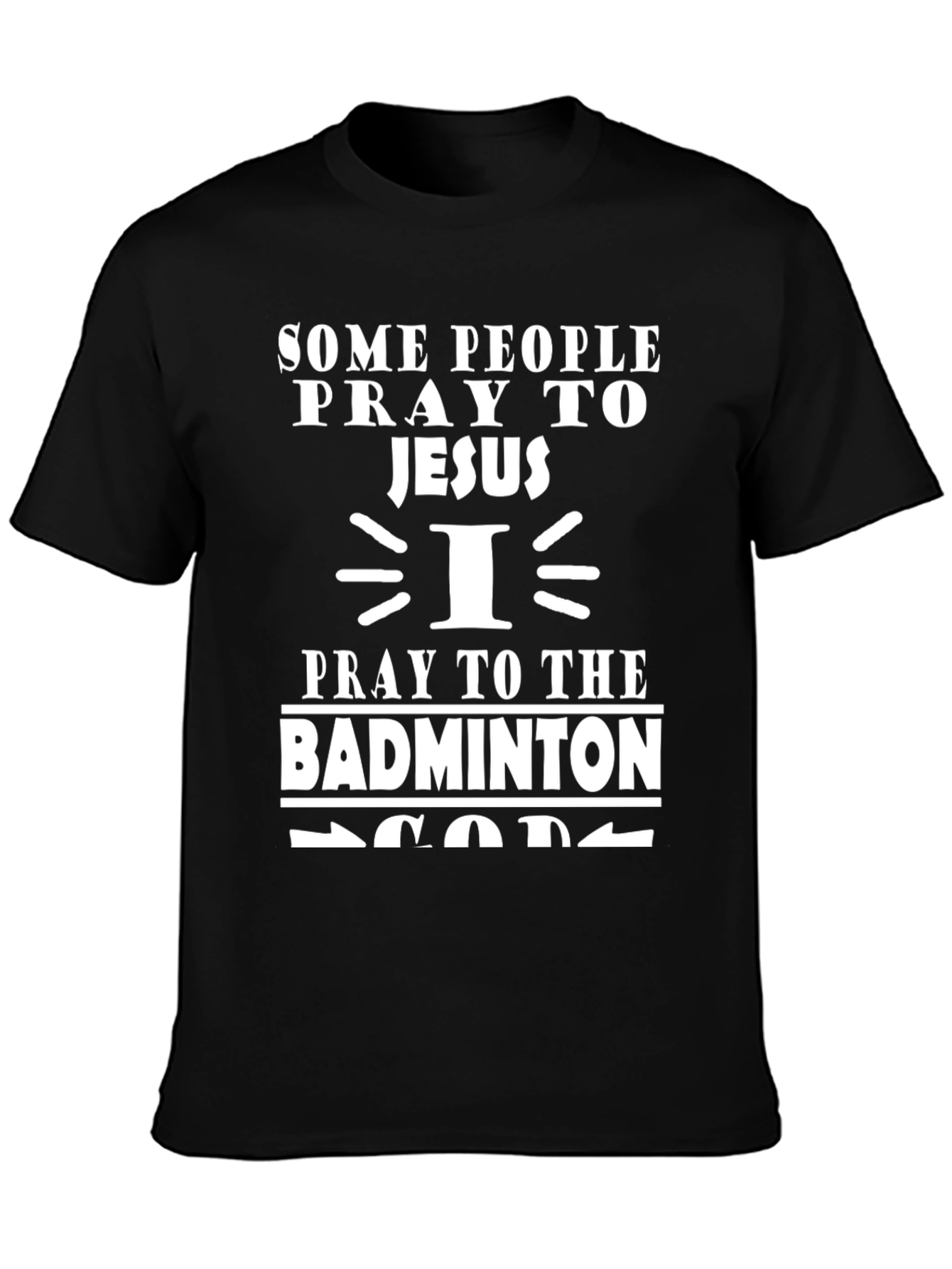 Badminton God T-Shirt: Prayerful Player Tee