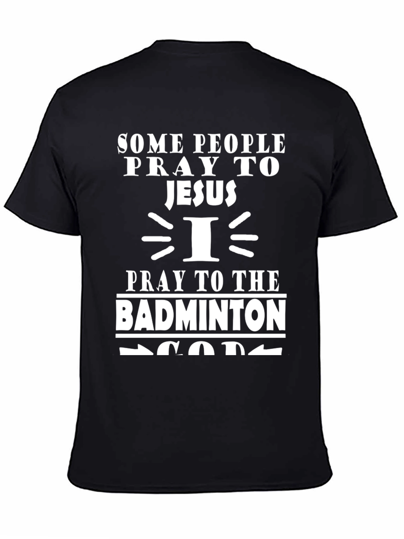Badminton God T-Shirt: Prayerful Player Tee