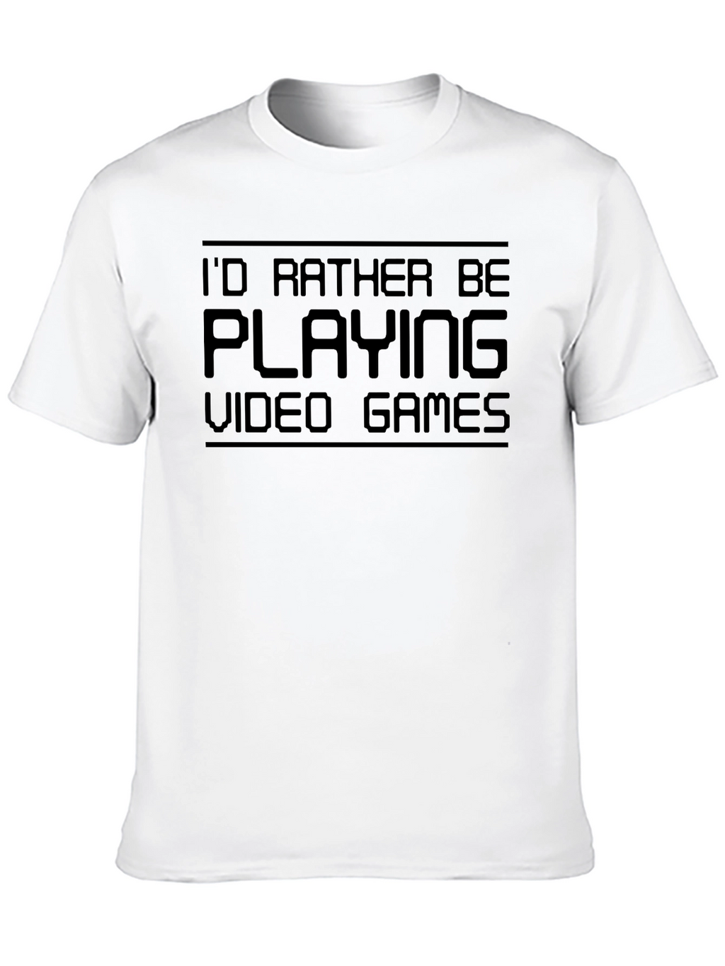 Gamer T-Shirt - Id Rather Be Playing Video Games