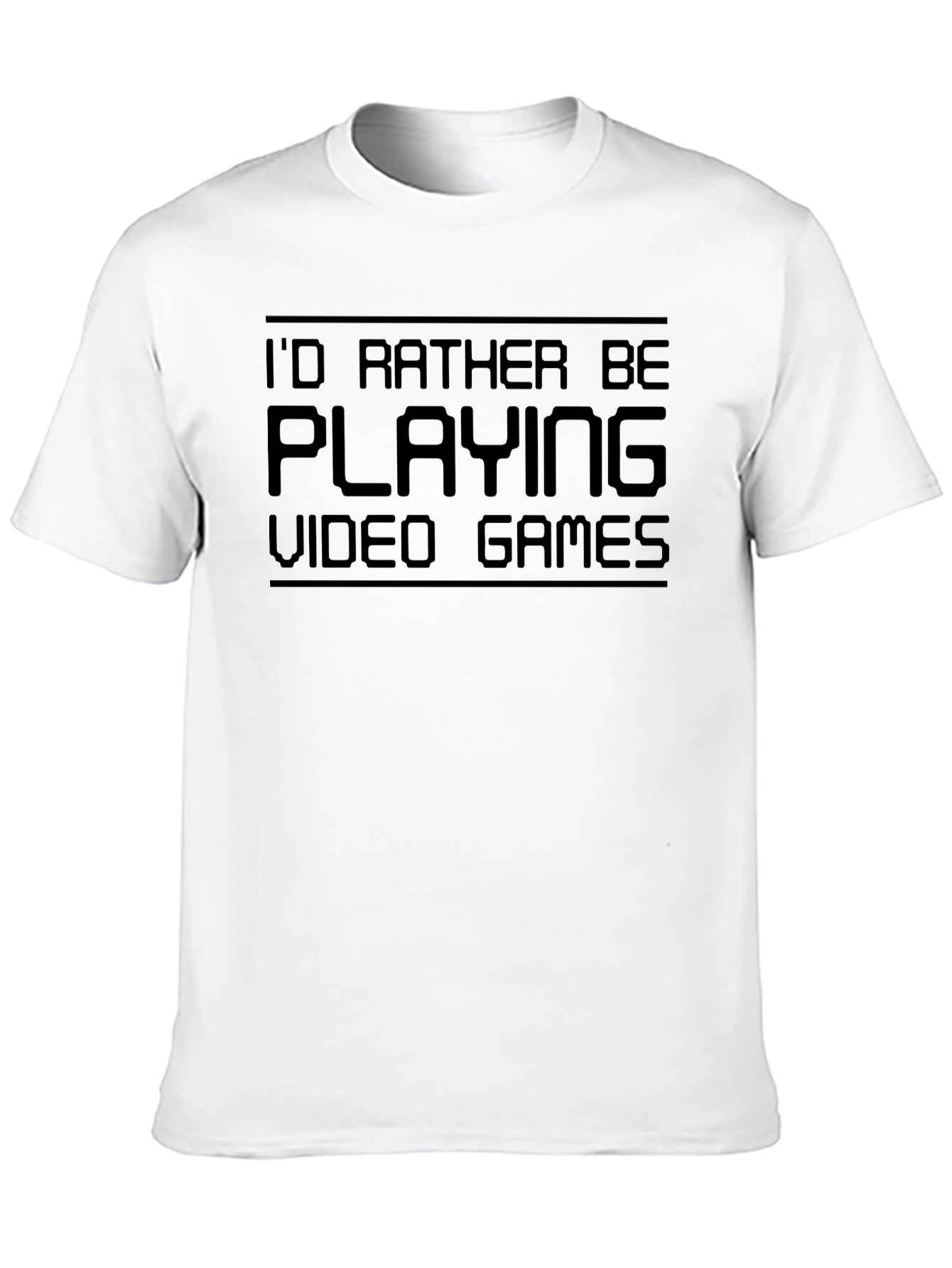 Gamer T-Shirt - Id Rather Be Playing Video Games