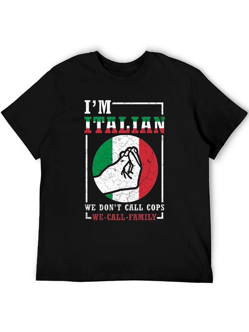 Im Italian T-Shirt - We Call Family