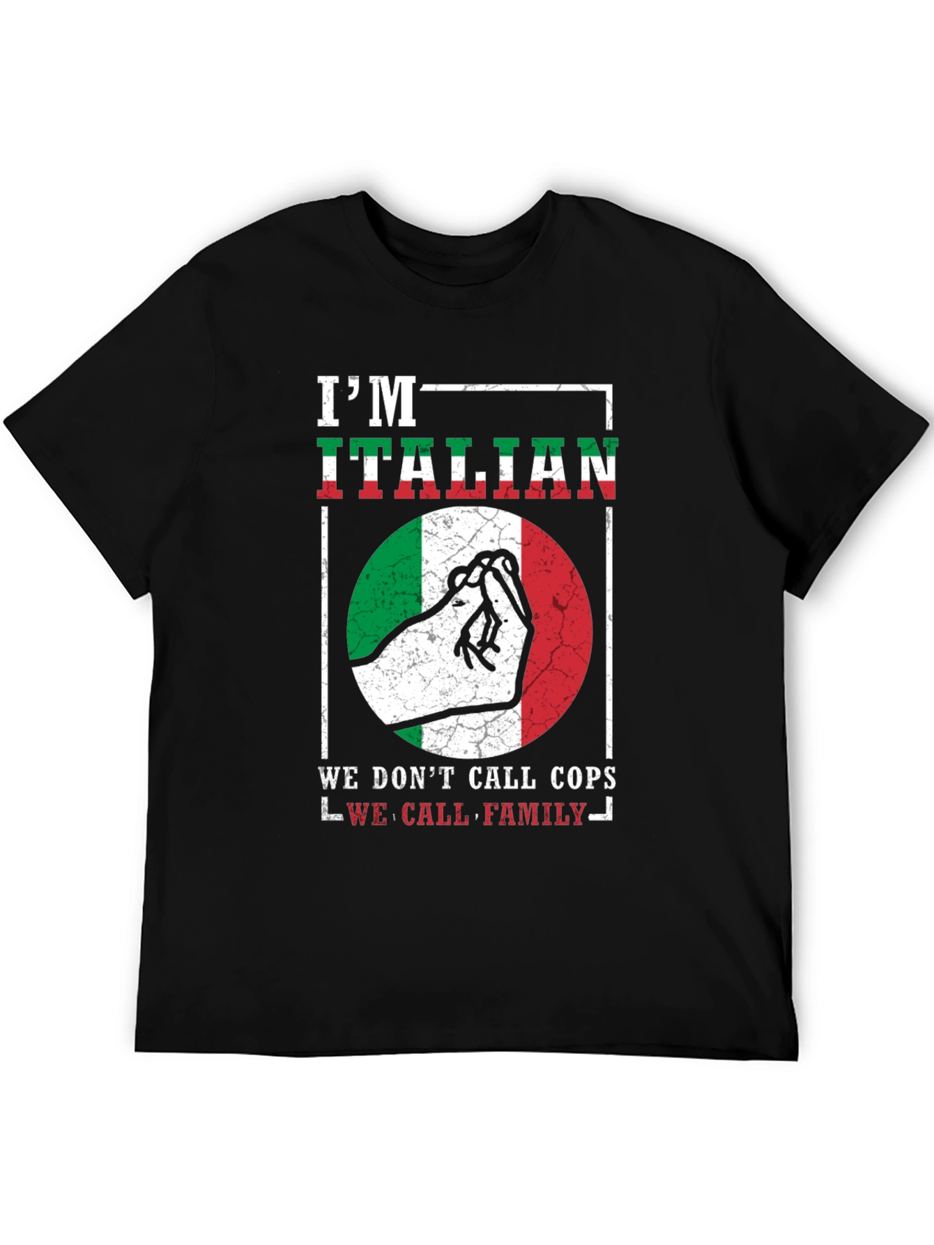 Im Italian T-Shirt - We Call Family