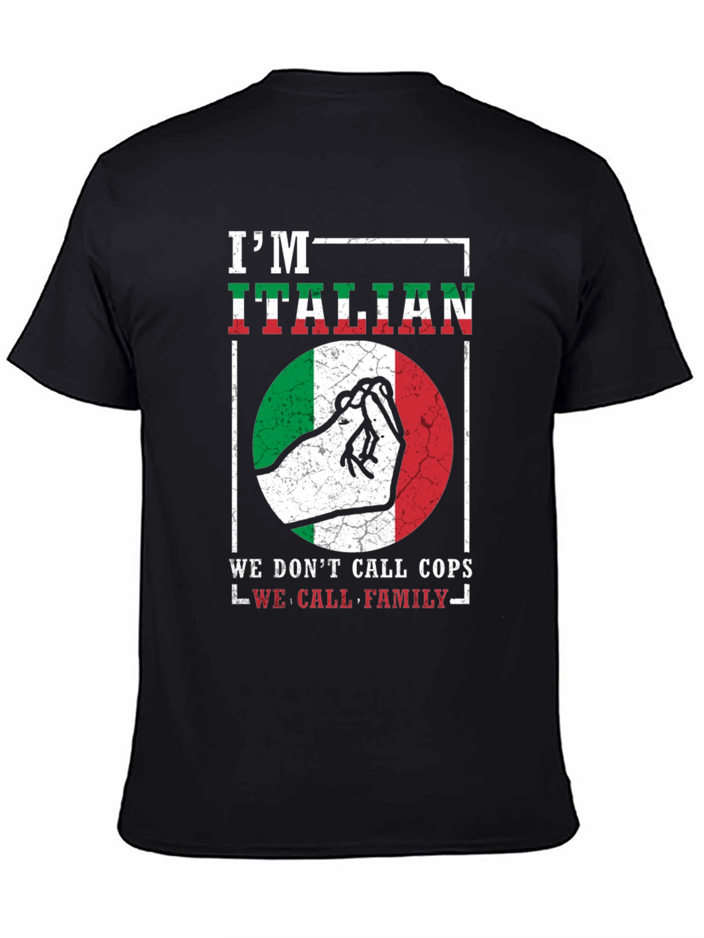 Im Italian T-Shirt - We Call Family