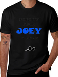 Nobody Fear Joey Is Here Black T-Shirt