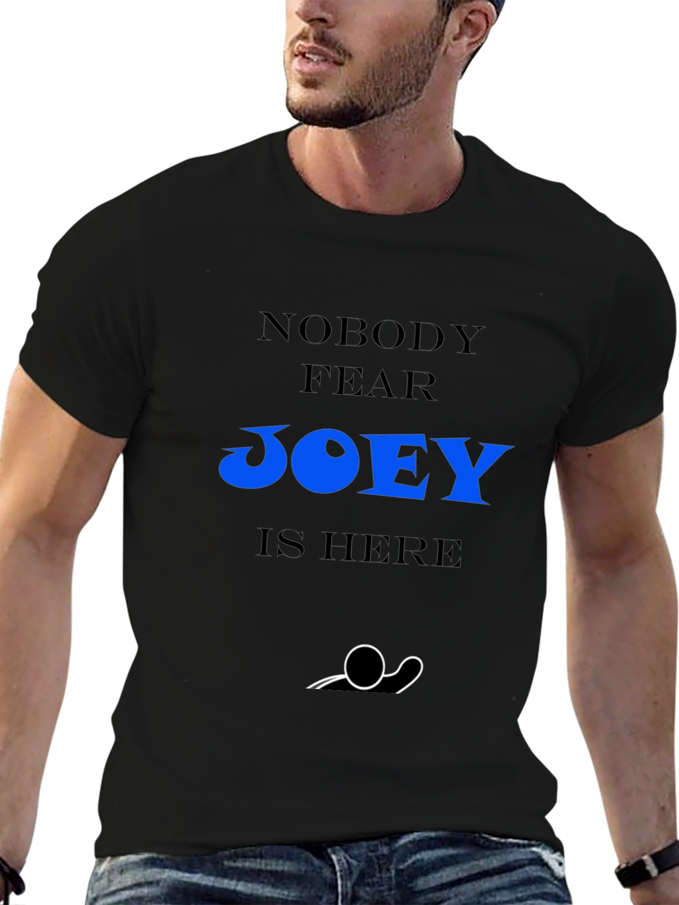 Nobody Fear Joey Is Here Black T-Shirt