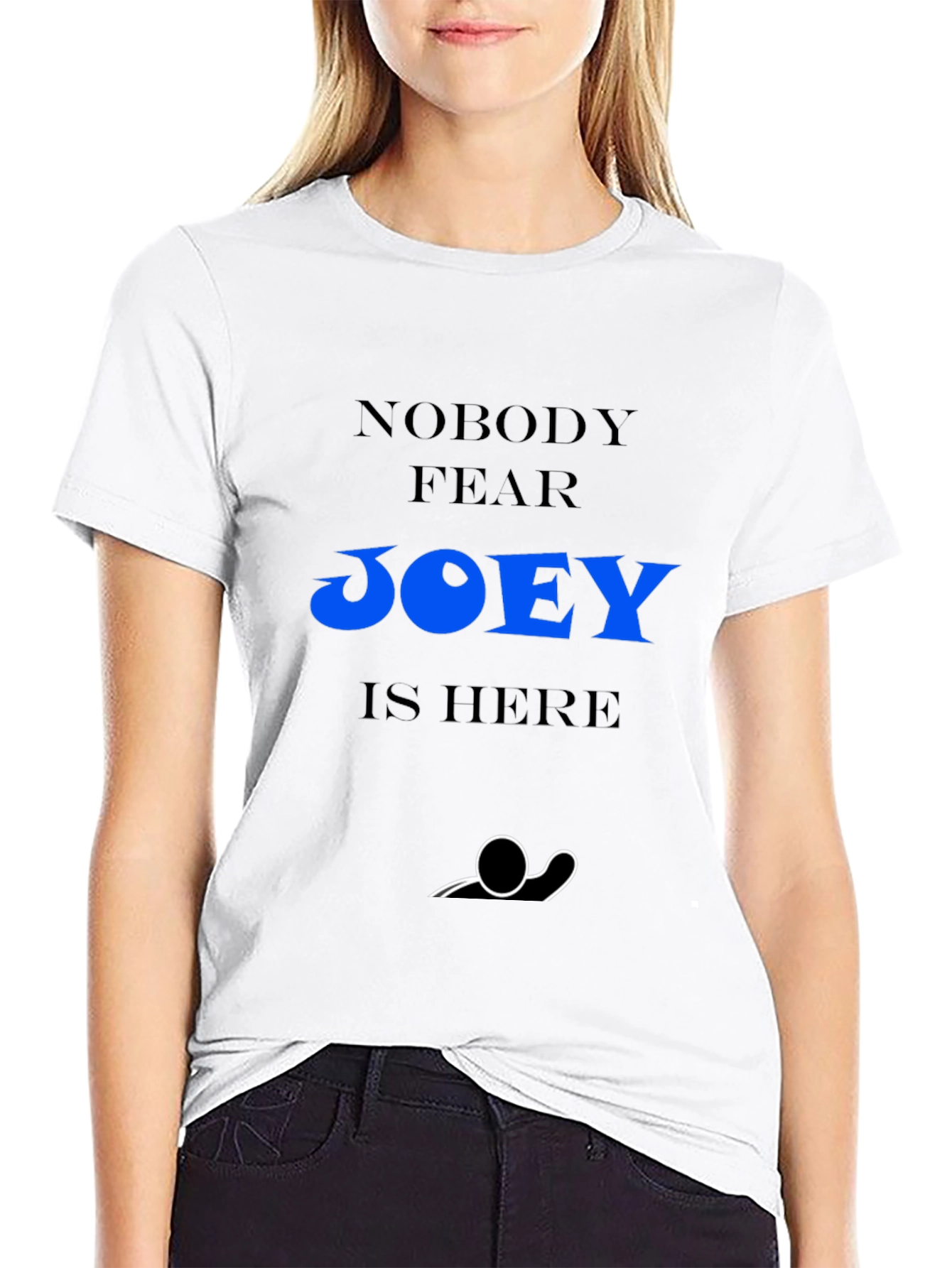 Nobody Fear Joey Is Here Black T-Shirt