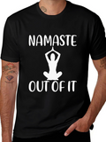 Namaste Out Of It Graphic T-Shirt - Yoga Tee